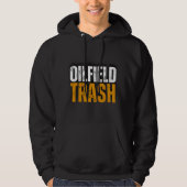 Ölfield Roughneck Müllhalde Ölarbeiter Hoodies (Vorderseite)
