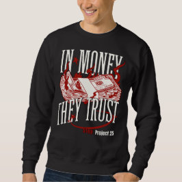 Oligarchie Critique Money konzentrierte politische Sweatshirt