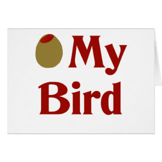 Olive (i-Liebe) mein Vogel