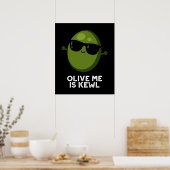 Olive Me is Kewl Cool Olive Puppe Dark BG Poster (Küche)