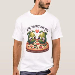 Olive Sie mehr als Pizza T-Shirt