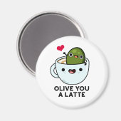Olive you a Latte Funny Food Pub Magnet (Vorderseite/Rückseite)