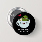 Olive you a Latte Funny Food Puff Dark BG Button (Vorne & Hinten)