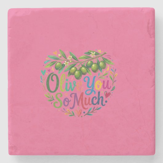 Olive You So Much T-Shirt Steinuntersetzer (Vorderseite)