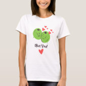 Olive You Valentine Liebe T - Shirt (Vorderseite)