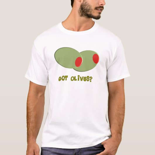Oliven-Entwurfs-Geschenke "got Oliven? " T-Shirt (Vorderseite)