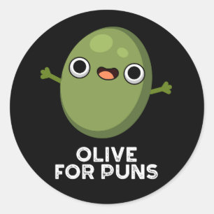 Oliven für Puns Funny Olive Obstpun Dark BG Runder Aufkleber
