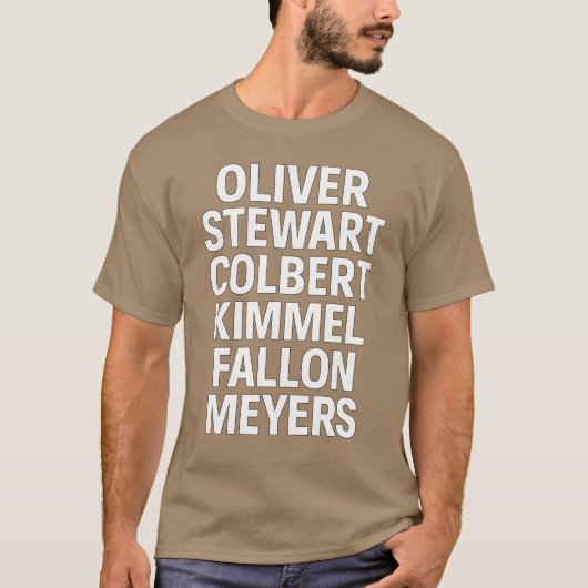 Oliver, Stewart, Colbert, Kimmel, Fallon, Meyers T-Shirt (Vorderseite)