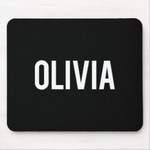Olivia - Cooles neues lustiges Namens Fan-Geschenk Mousepad
