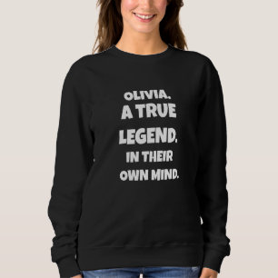 Olivia ist eine wahre Legende in ihren eigenen Ged Sweatshirt