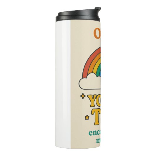 "OLIVIA SIE GOT DIESE ERMUTIGENDE BOTSCHAFT" THERMOSBECHER (Nach links gedreht)