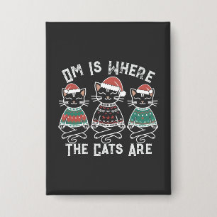 Om ist der Ort, an dem die Katzen festlich sind Button