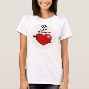 OM ist, wo das Herz ist T-Shirt