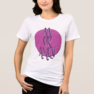 OM oder Amen Shirt   Funny 12 Step Erholung Slogan