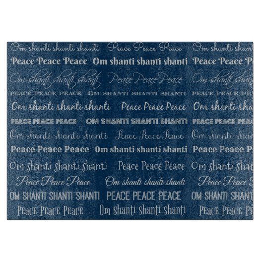 Om Shanti, Peace Schneidebrett (Vorderseite)