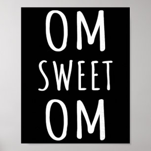 Om Sweet Om Zen Yoga Meditation Spiritueller Krieg Poster