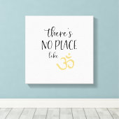 OM Symbol Es gibt keinen Platz wie OM Leinwanddruck (Insitu (Holzboden))