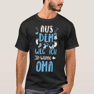 Oma Aus dem Weg Ich Werde Oma Baby Boy Sprichwort T-Shirt