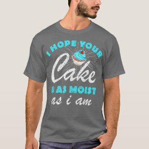 Oma backen Ich hoffe, dein Kuchen ist so feucht wi T-Shirt
