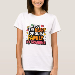 "Oma : Du bist das Herz der Familie T-Shirt