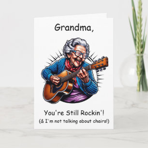 Oma, du bist immer noch ein Rockin"   Spaß zum Geb Karte