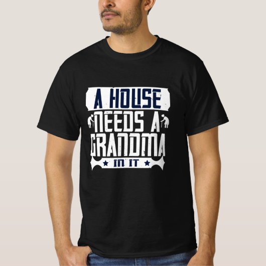 Oma - Ein Haus braucht ein Oma T-Shirt (Vorderseite)