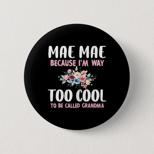 Oma Flo wird mich nicht genannt, weil ich zu cool Button (Vorderseite)