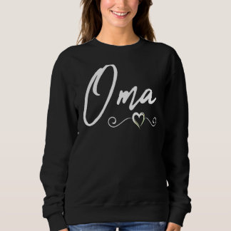 Oma Happy Mother's Day Best Oma Ever Oma Proud Sweatshirt