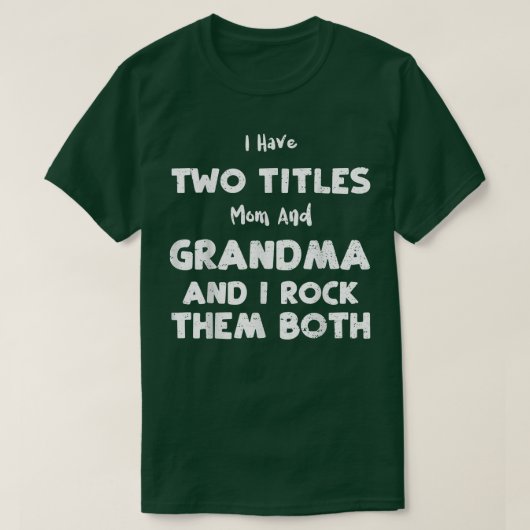 Oma, ich habe zwei Titel Mama und Oma T-Shirt (Design vorne)