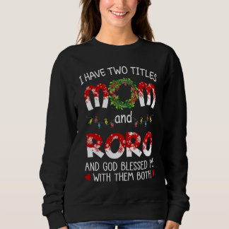 Oma, ich habe zwei Titel, Mama und Roro Weihnachte Sweatshirt