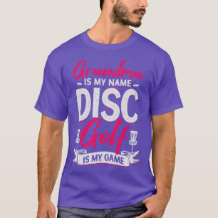 Oma ist mein Name Disk Golf ist mein Spiel T-Shirt