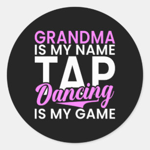 Oma ist mein Name Gestochen Tanzen ist mein Spiel Runder Aufkleber