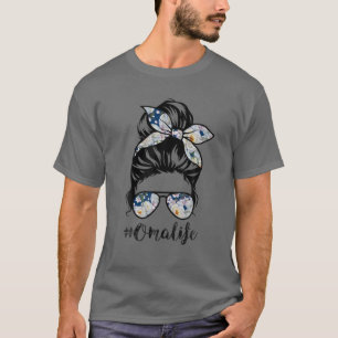 Oma Life Messy Hair Bun Floral Frauen Muttertag T-Shirt