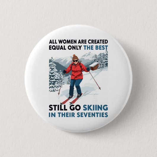 Oma Mama geht immer noch Ski fahren in den Siebzig Button (Vorderseite)
