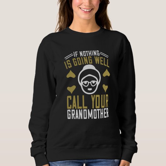 Oma - Ruf deine Großmutter an Sweatshirt (Vorderseite)