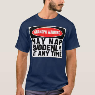 Oma Warnung kann Nickerchen plötzlich zu jeder Zei T-Shirt