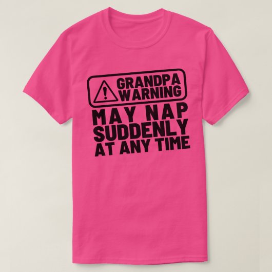 Oma Warnung kann Nickerchen plötzlich zu jeder Zei T-Shirt (Design vorne)