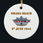 Omaha Beach 6th June 1944 Keramik Ornament<br><div class="desc">Omaha Beach 6th June 1944,  Norandy Landings</div>
