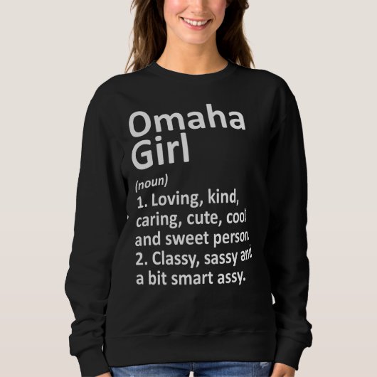 Omaha Girl Ne Nebraska Funny City Zuhause Roots Sweatshirt (Vorderseite)