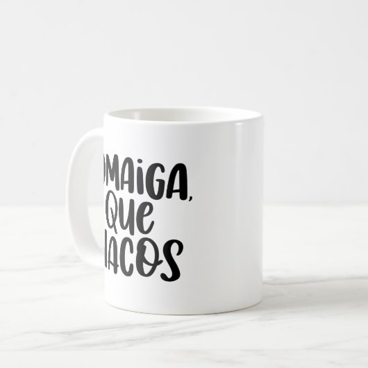 Omaiga, Que Nacos, Kaffeetasse (Vorderseite Links)