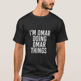 Omar macht Omar Dinge Funny Geburtstag Name Gif T-Shirt