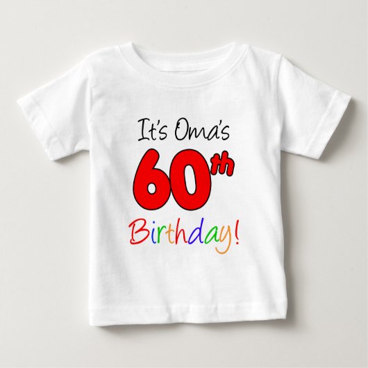 Omas 60. Geburtstag Baby T-shirt (Vorderseite)