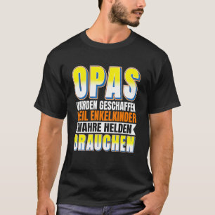 Omas und Opas wurden erschaffen, weil Enkelkinder  T-Shirt