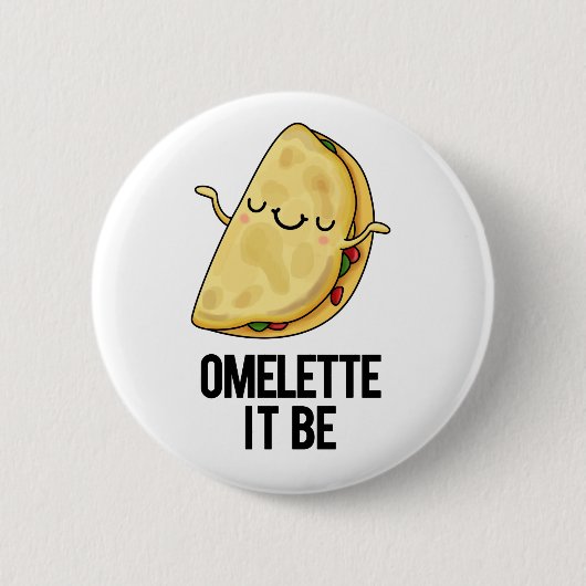 Ome-lette Es ist lustig Omelet Pun Button (Vorderseite)