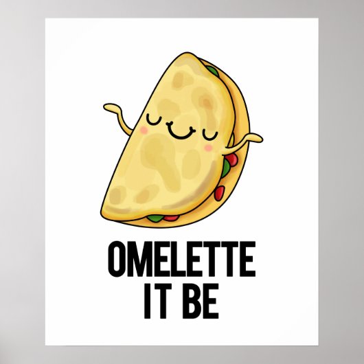 Ome-lette Es ist lustig Omelet Pun Poster (Vorne)