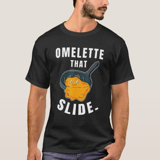Omelette That Slide Breakfast Egg Food T-Shirt (Vorderseite)