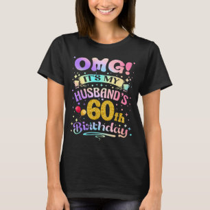 Omg 60. Geburtstag meines Mannes Alles Gute zum 60 T-Shirt