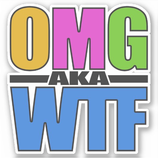 OMG alias WTF Aufkleber (Vorderseite)