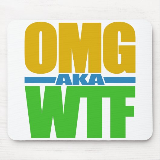 OMG alias WTF Custom Mousepad (Vorne)