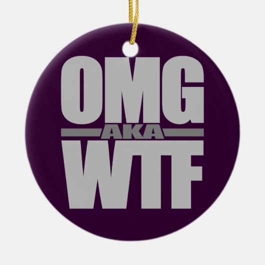 OMG alias WTF Custom Ornament (Vorne)